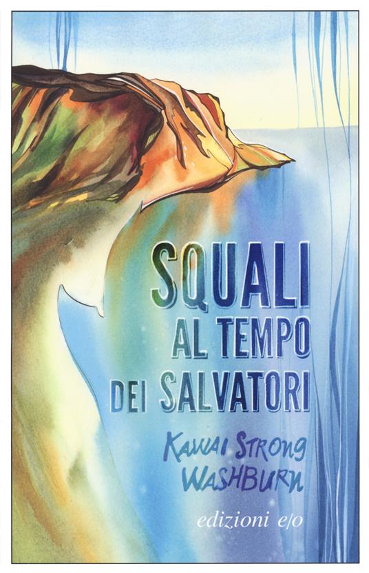 Squali al tempo dei salvatori - Kawai Strong Washburn - copertina