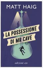 La possessione di Mr Cave