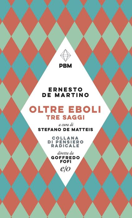 Oltre Eboli. Tre saggi - Ernesto De Martino,Stefano De Matteis - ebook