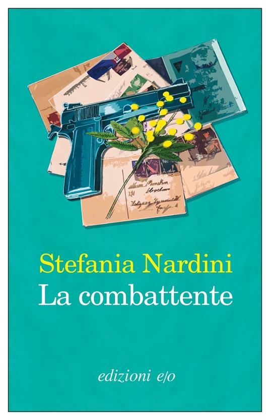 La combattente - Stefania Nardini - Libro - E/O - Dal mondo | IBS