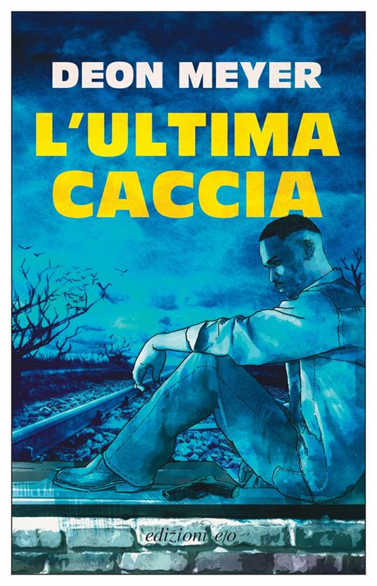 L' ultima caccia - Deon Meyer - copertina