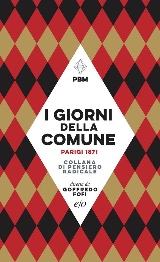 I giorni della Comune. Parigi 1871 - Goffredo Fofi - ebook