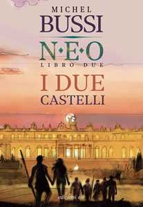 Libro I due castelli. N.E.O.. Vol. 2 Michel Bussi