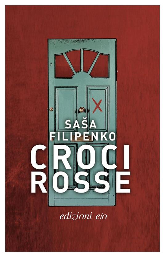 Croci rosse - Sasa Filipenko,Claudia Zonghetti - ebook