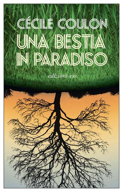 Una bestia in paradiso - Cécile Coulon,Silvia Turato - ebook