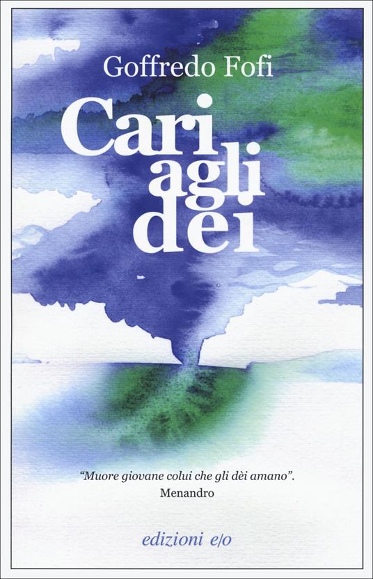 Cari agli dèi - Goffredo Fofi - copertina