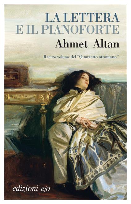 La lettera e il pianoforte. Quartetto ottomano. Vol. 3 - Ahmet Altan,Nicola Verderame - ebook
