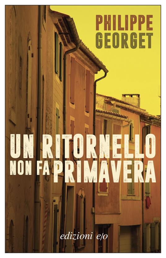 Un ritornello non fa primavera - Philippe Georget,Silvia Manfredo - ebook