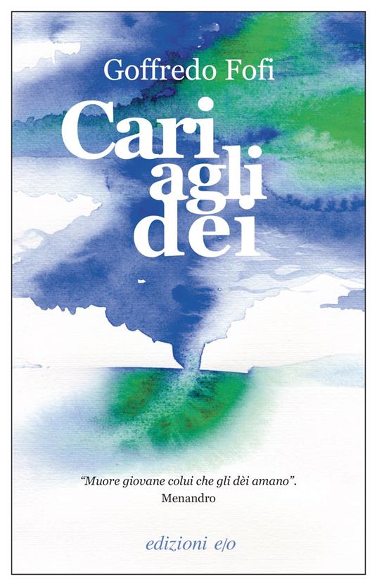 Cari agli dèi - Goffredo Fofi - ebook