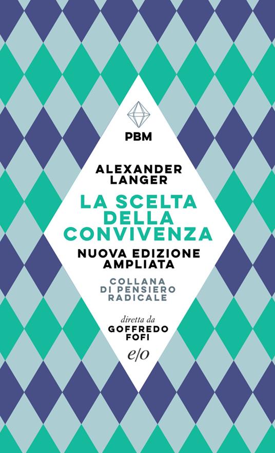 La scelta della convivenza. Nuova ediz. - Alexander Langer - copertina