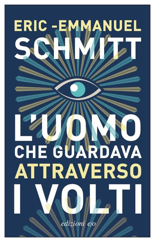 L' uomo che guardava attraverso i volti - Eric-Emmanuel Schmitt - copertina