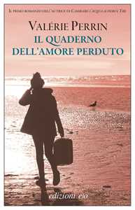 Libro Il quaderno dell'amore perduto Valérie Perrin