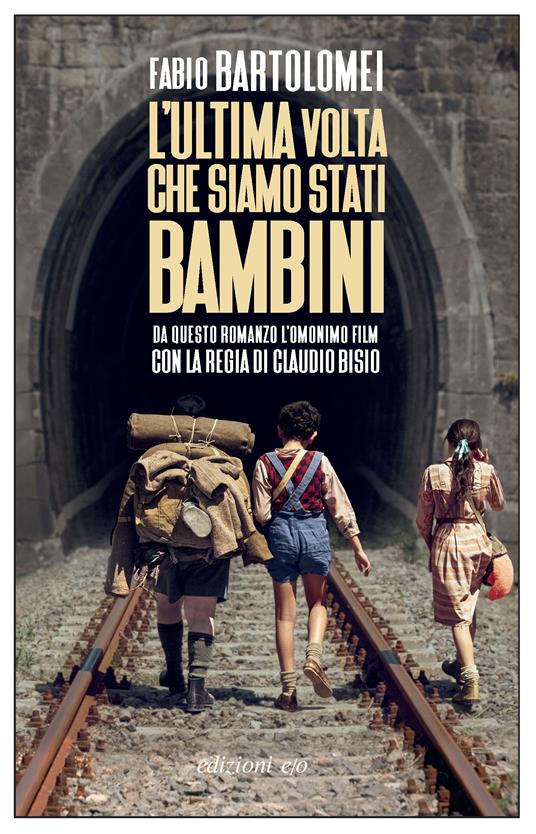 L'ultima volta che siamo stati bambini - Fabio Bartolomei - copertina