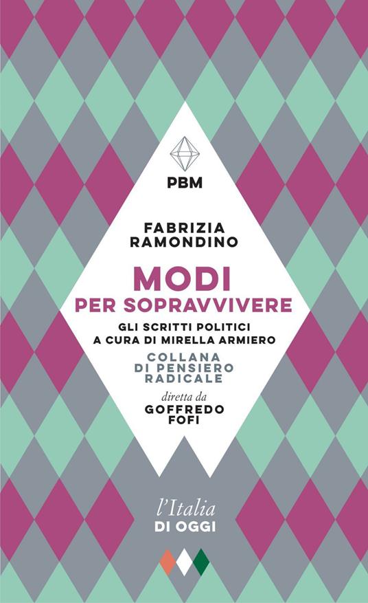 Modi per sopravvivere. Gli scritti politici - Fabrizia Ramondino,Mirella Armiero - ebook