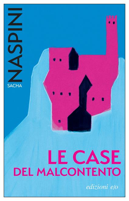 Le Case del malcontento - Sacha Naspini - copertina