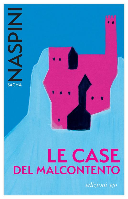 Le Case del malcontento - Sacha Naspini - copertina