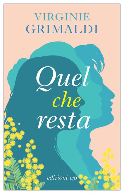 Quel che resta - Virginie Grimaldi - copertina