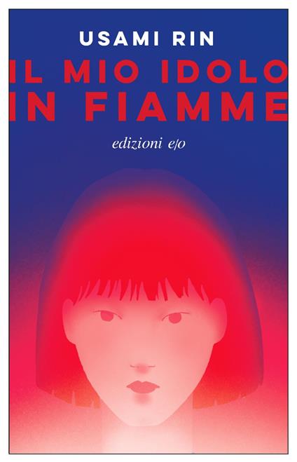 Il mio idolo in fiamme - Rin Usami,Gianluca Coci - ebook