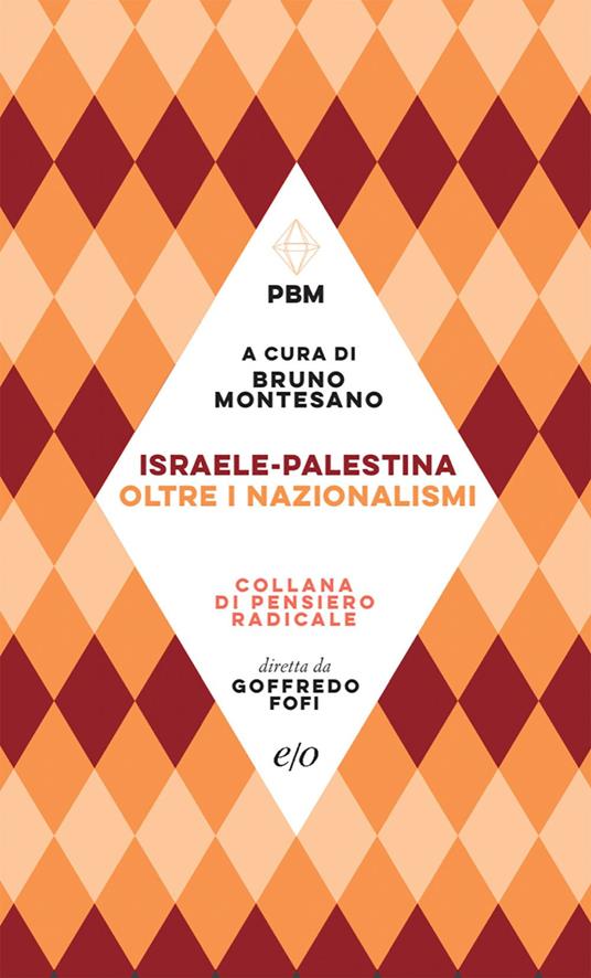 Israele-Palestina. Oltre i nazionalismi - Bruno Montesano - ebook