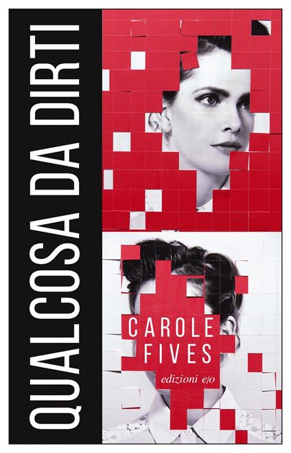 Qualcosa da dirti - Carole Fives,Alberto Bracci Testasecca - ebook