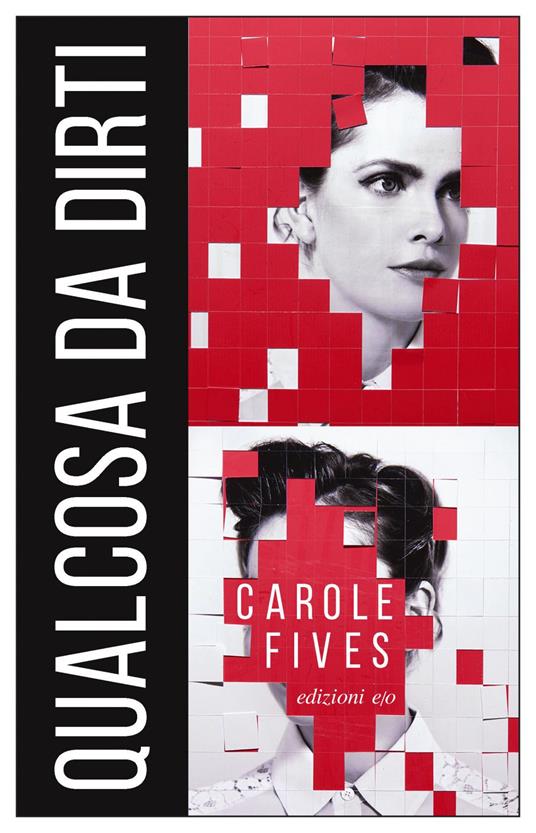 Qualcosa da dirti - Carole Fives,Alberto Bracci Testasecca - ebook