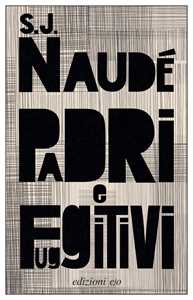 Libro Padri e fuggitivi S. J. Naudé