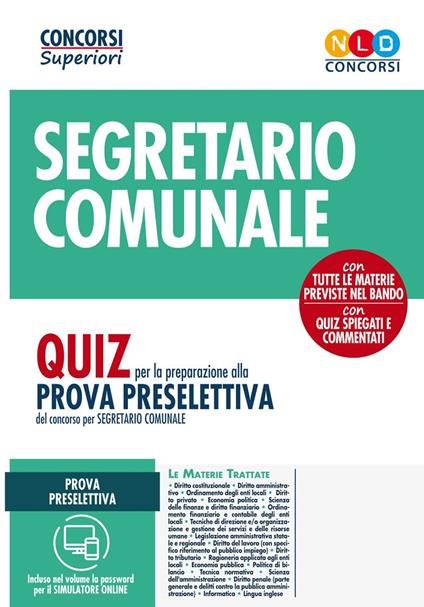 224 posti per segretario comunale. Quiz per la preparazione alla prova preselettiva del concorso per segretario comunale - copertina