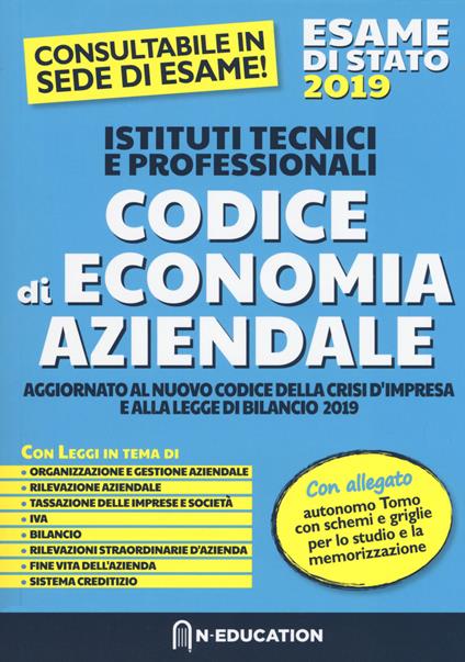 Codice di economia aziendale. Aggiornato al nuovo codice della crisi d'impresa e alla legge di bilancio 2019. Esame di Stato 2019. Per gli Ist. tecnici e professionali. Con Libro in brossura: Schemi e griglie di economia aziendale - copertina