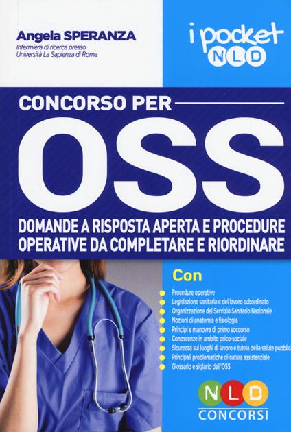 Concorso per OSS. Domande a risposta aperta e procedure operative da completare e riordinare - Angela Speranza - copertina