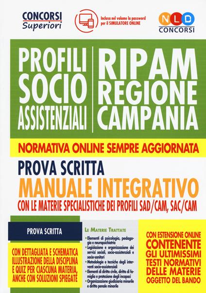 Concorso RIPAM Regione Campania. Profili socio-assistenziali. Manuale integrativo per la prova scritta con le materie specialistiche dei profili SAD/CAM, SAC/CAM. Con software di simulazione - copertina