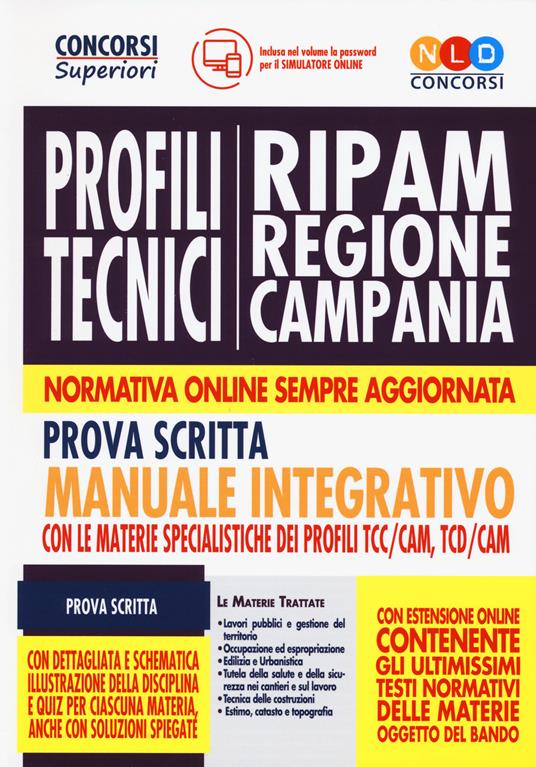 Concorso RIPAM Regione Campania. Profili tecnici. Manuale integrativo per la prova scritta con le materie specialistiche dei profili TTC/CAM, TCD/CAM. Con software di simulazione - copertina