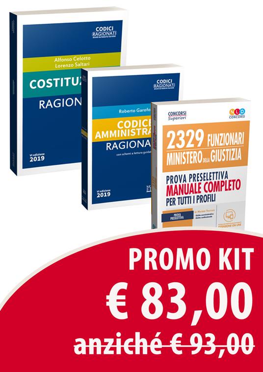 Kit 2329 funzionari Ministero della Giustizia. Prova preselettiva. Manuale completo per tutti i profili-Costituzione ragionata-Codice amministrativo ragionato. Con espansione online - Alfonso Celotto,Lorenzo Saltari,Roberto Garofoli - copertina