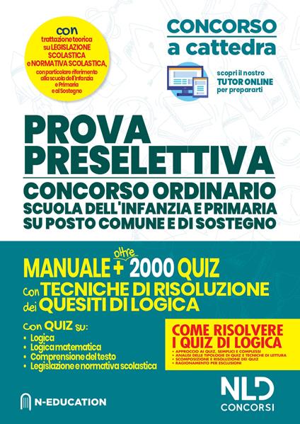 Prova preselettiva. Concorso ordinario scuola dell'infanzia e primaria su posto comune e di sostegno. Manuale e oltre 2000 quiz con tecniche di risoluzione dei quesiti di logica. Con software di simulazione - copertina