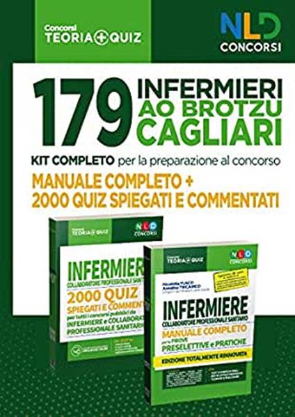 179 Infermieri AO Brotzu Cagliari. Kit completo per la preparazione al concorso. Manuale completo, 2000 quiz spiegati e commentati - Nicoletta Fusco,Annalisa Tricarico - copertina