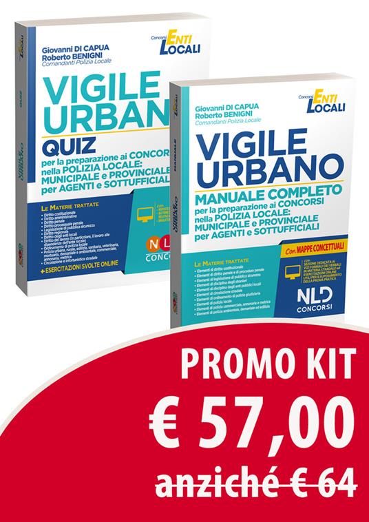 Vigile urbano per la preparazione ai concorsi nella polizia locale: municipale e provinciale per agenti e sottufficiali. Kit Manuale-Quiz. Con software di simulazione - Giovanni Di Capua,Roberto Benigni - copertina