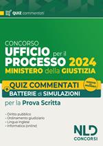 Ufficio del Processo. Quiz commentati e batterie di simulazioni 2024. Nuova ediz.