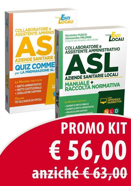 Kit collaboratore e assistente amministrativo ASL Aziende Sanitarie Locali. Manuale + Raccolta normativa-Collaboratore e assistente amministrativo ASL Aziende Sanitarie Locali. Quiz commentati per la preparazione al concorso - Nicoletta Fusco,Alessandro Milonis - copertina