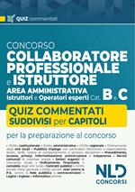 Concorso collaboratore professionale e istruttore area amministrativa Cat. B e C. Quiz commentati e suddivisi per capitoli