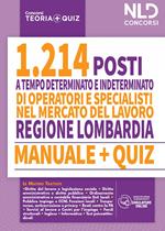 Regione Lombardia. 1214 operatori e specialisti mercato del lavoro. Manuale + quiz per la preparazione a tutte le prove concorsuali