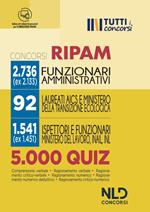 5000 quiz di logica RIPAM. Oltre 5000 quiz per la prova scritta dei concorsi 2736 Funzionari Amministrativi + 92 Agenzia Italiana Ministero della Transizione Italiana + 1541 Ispettori e Funzionari del Lavoro Inail e INL