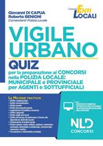 Vigile urbano. Quiz per la preparazione ai concorsi nella Polizia locale: municipale e provinciale per agenti e sottufficiali. Nuova ediz. Con Contenuto digitale per download e accesso on line