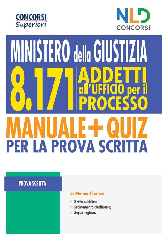 8171 addetti all'Ufficio per il Processo. Ministero della Giustizia. Manuale + quiz per la prova scritta. Nuova ediz. - copertina