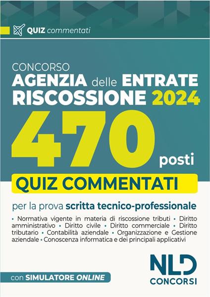 Concorso Agenzia delle Entrate Riscossione 470 posti. Quiz commentati capitolo per capitolo per la prova scritta tecnico-professionale. Con software di simulazione - copertina