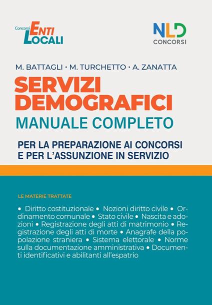 Servizi demografici. Manuale completo per la preparazione ai concorsi e per l'assunzione in servizio. Nuova ediz. - M. Battagli,M. Turchetto,A. Zanatta - copertina