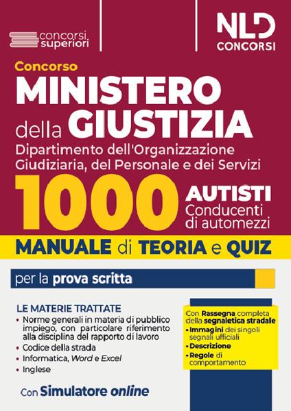 Concorso Ministero della Giustizia. 1000 autisti. Manuale + quiz per il concorso 2024. Con espansione online - copertina