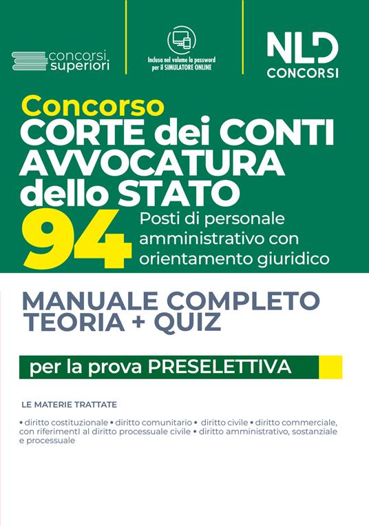 Concorso Corte dei Conti, Avvocatura dello Stato. 94 posti di personale amministrativo con orientamento giuridico. Manuale completo teoria + quiz per la prova preselettiva. Con software di simulazione - copertina