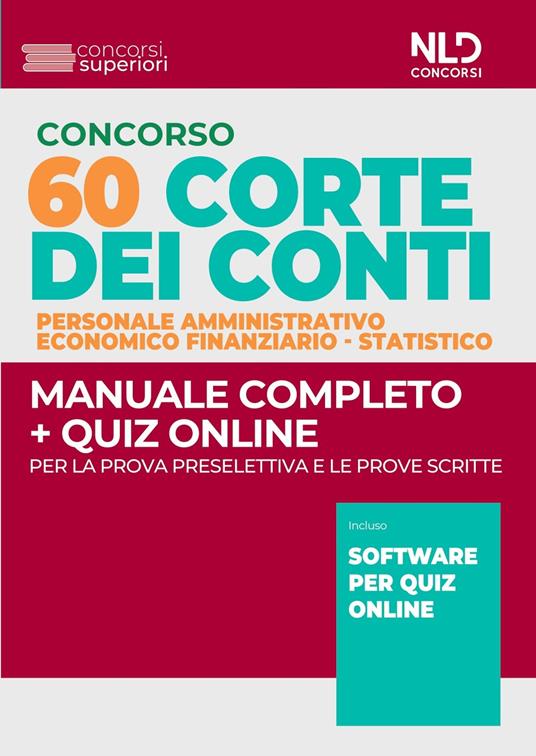 Concorso Corte dei Conti 60 posti. Personale amministrativo, economico finanziario, statistico. Manuale completo + quiz online. Con software di simulazione - copertina