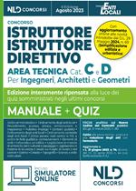 Istruttore e istruttore direttivo Area Tecnica Cat. C e D. Per ingegneri, architetti e geometri negli Enti Locali 2023. Manuale + Quiz. Nuova ediz.