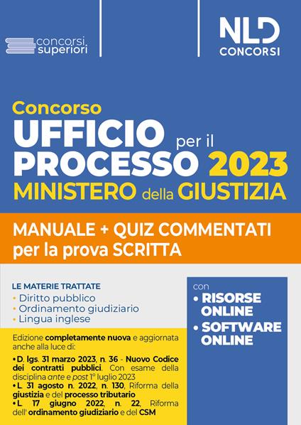 Concorso ufficio per il processo 2023. Ministero della giustizia. Manuale +  quiz commentati per la prova scritta