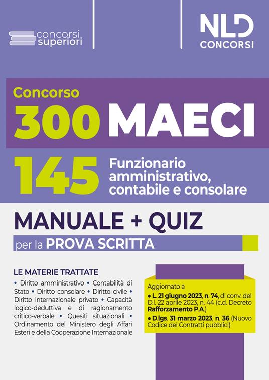 300 Ministero degli Affari Esteri e della Cooperazione Internazionale (MAECI). Manuale completo + Quiz per la prova scritta per 145 funzionario amministrativo, contabile e consolare - copertina